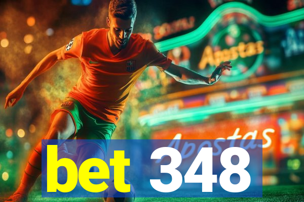 bet 348